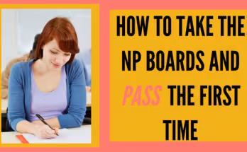 How to Take the NP Boards and Pass Them the First Time