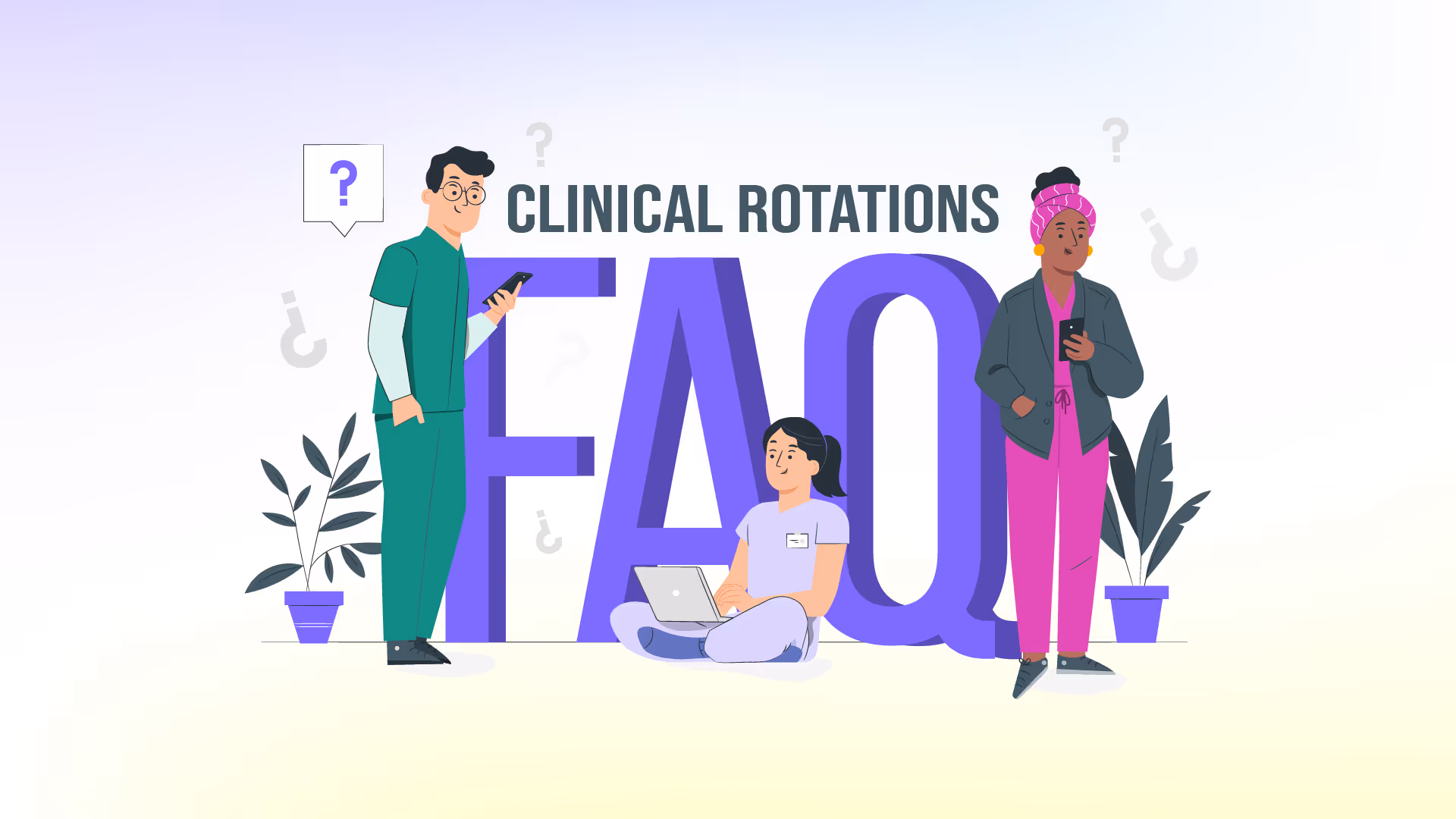 The NP Clinical Rotations Guide: FAQs for Beginners