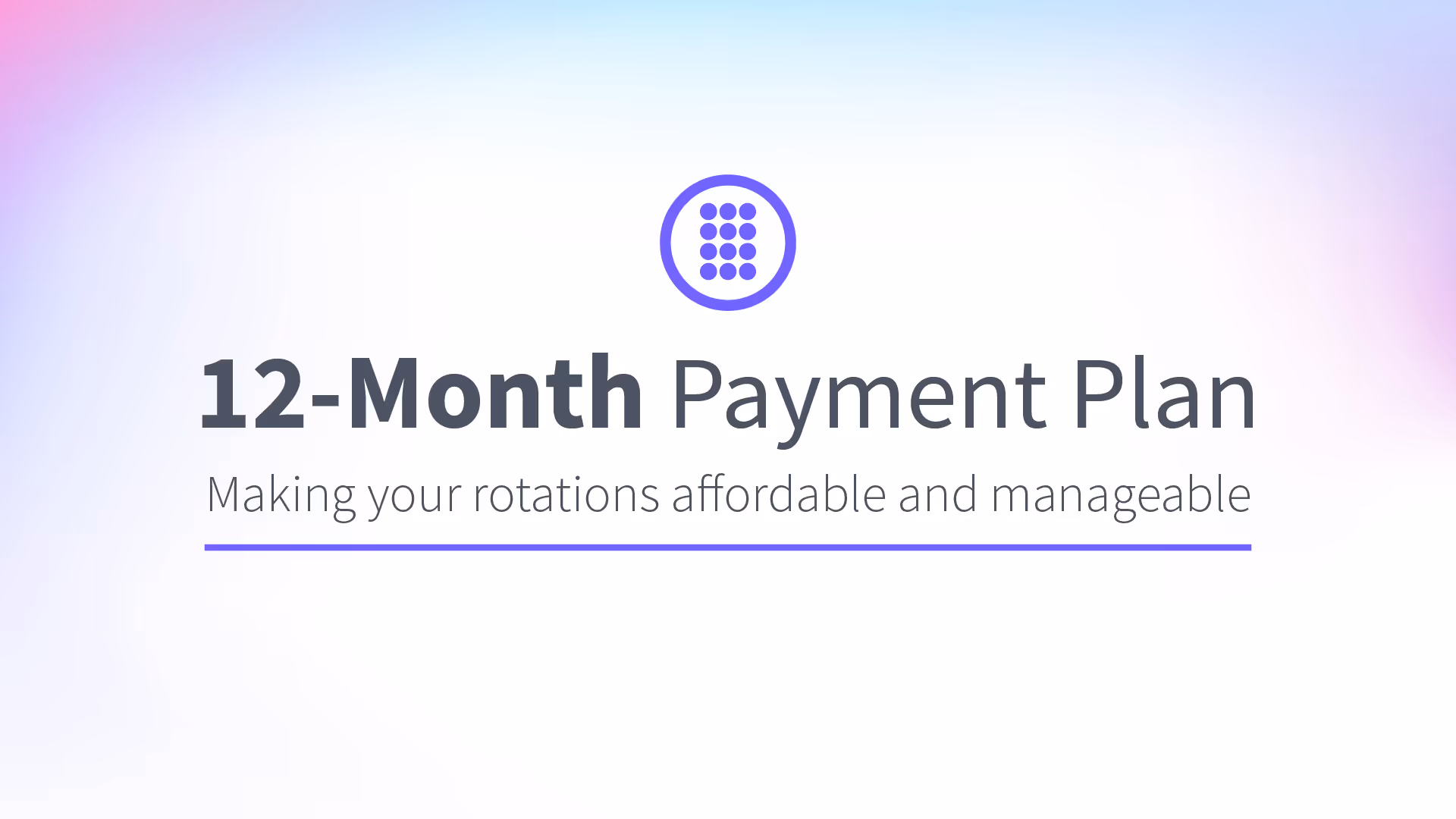 12-Month payment plan: Making your rotations affordable and manageable